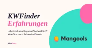 KWFinder Erfahrungen: Lohnt sich das Tool?